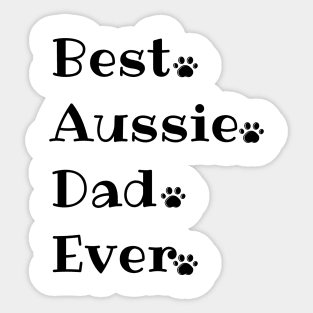 best dad aussie ever Sticker